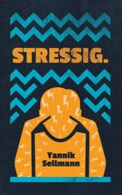 Stressig. - Sellmann, Yannik