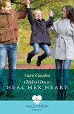 Children's Doc To Heal Her Heart (Mills & Boon Medical) (eBook, ePUB)