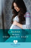 The Nurse's One-Night Baby (California Nurses, Book 1) (Mills & Boon Medical) (eBook, ePUB)