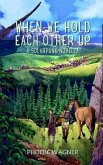 When We Hold Each Other Up (eBook, ePUB)