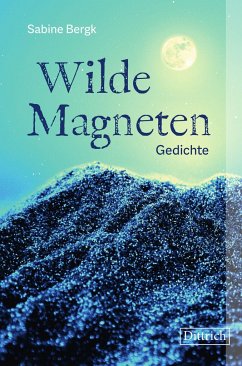 Wilde Magneten - Bergk, Sabine