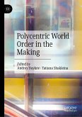 Polycentric World Order in the Making (eBook, PDF)
