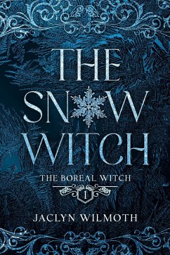 Cover The Snow Witch (The Boreal Witch, #1) (eBook, ePUB)