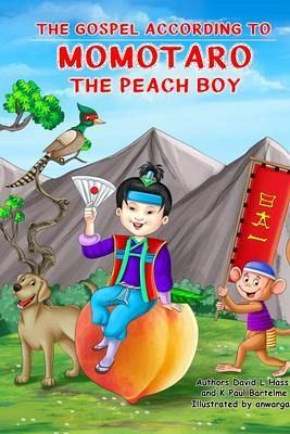 The Gospel According to Momotaro, the Peach Boy (eBook, ePUB)