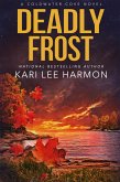 Deadly Frost (A Coldwater Cove Novel, #4) (eBook, ePUB) Deadly Frost (A Coldwater Cove Novel, #4) (eBook, ePUB)