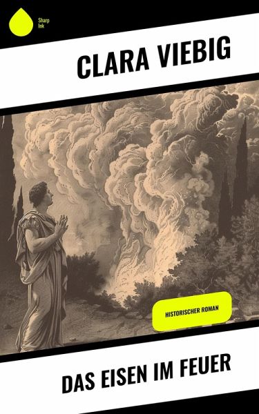 Das Eisen im Feuer (eBook, ePUB) Das Eisen im Feuer (eBook, ePUB)