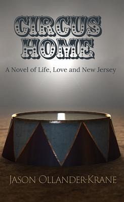 Circus Home- A Novel of Life, Love and New Jersey (eBook, ePUB)