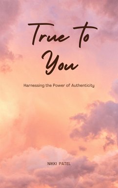 True to You (eBook, ePUB) - Patel, Nikki