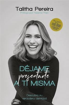 Déjame presentarte a ti misma (eBook, ePUB)