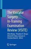 The Vascular Surgery In-Training Examination Review (VSITE) (eBook, PDF)