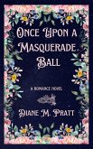 Once Upon a Masquerade Ball (eBook, ePUB)