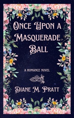 Once Upon a Masquerade Ball (eBook, ePUB) - Pratt, Diane M.