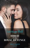 Hired For His Royal Revenge (Secrets of the Kalyva Crown, Book 1) (Mills & Boon Modern) (eBook, ePUB)