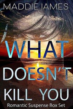 What Doesn't Kill You (eBook, ePUB) - James, Maddie