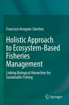 Holistic Approach to Ecosystem-Based Fisheries Management - Arreguín-Sánchez, Francisco