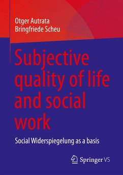 Subjective quality of life and social work (eBook, PDF) - Autrata, Otger; Scheu, Bringfriede