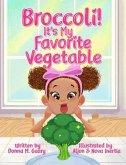 Broccoli! It's My Favorite Vegetable (eBook, ePUB)