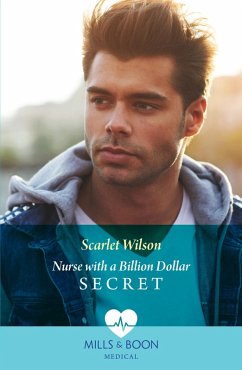 Nurse With A Billion Dollar Secret (California Nurses, Book 2) (Mills & Boon Medical) (eBook, ePUB) - Wilson, Scarlet