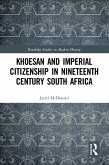 Khoesan and Imperial Citizenship in Nineteenth Century South Africa (eBook, ePUB)