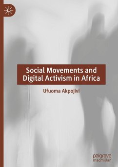 Social Movements and Digital Activism in Africa - Akpojivi, Ufuoma