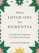 When a Loved One Has Dementia: A... - Bild 1