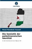 Die Semiotik der palästinensischen Identität