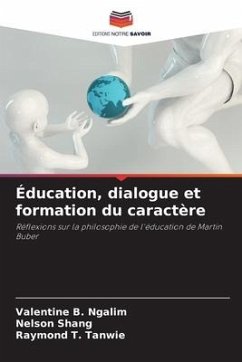 Éducation, dialogue et formation du caractère - Ngalim, Valentine B.;ShANG, NELSON;Tanwie, Raymond T.