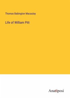 Life of William Pitt - Macaulay, Thomas Babington