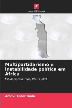 Multipartidarismo e instabilidade política em África - Bada, Amévi Antor