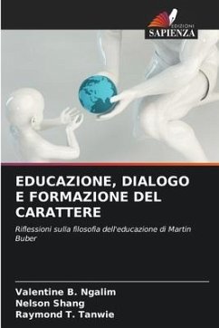 EDUCAZIONE, DIALOGO E FORMAZIONE DEL CARATTERE - Ngalim, Valentine B.;ShANG, NELSON;Tanwie, Raymond T.