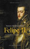 Felipe II. El enigma del hombre enfermo Felipe II. El enigma del hombre enfermo