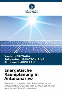 Energetische Raumplanung in Antananarivo - HERITIANA, Xavier;RAKOTONIRINA, Solojantovo;ABDILLAH, Attoumani