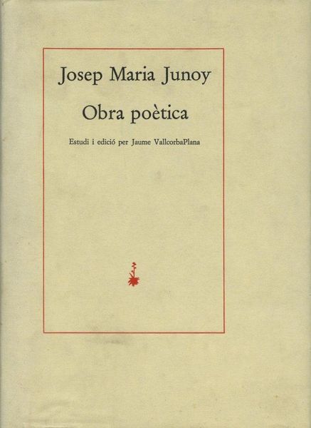 Obra poètica : introducciò i edicio de J. Vallcorba Plana