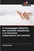 Il clampaggio differito del cordone ombelicale e la funzione respiratoria nei neonati