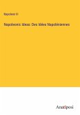 Napoleonic Ideas: Des Idées Napoléniennes