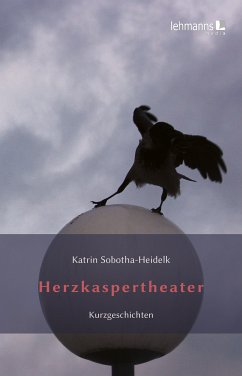 Herzkaspertheater (eBook, PDF) - Sobotha-Heidelk, Katrin