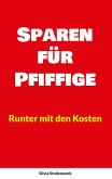 Sparen für Pfiffige (eBook, ePUB) Sparen für Pfiffige (eBook, ePUB)