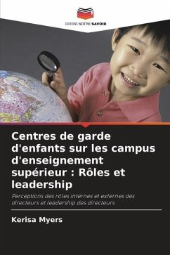 Centres de garde d'enfants sur les campus d'enseignement supérieur : Rôles et leadership - Myers, Kerisa