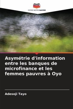 Asymétrie d'information entre les banques de microfinance et les femmes pauvres à Oyo - Tayo, Adesoji