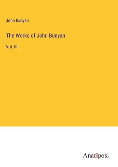 The Works of John Bunyan - Bunyan, John