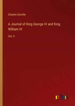 A Journal of King George IV and King William IV