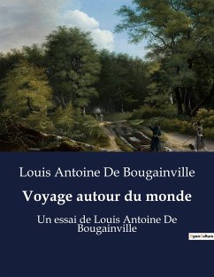 Voyage autour du monde - Bougainville, Louis Antoine De