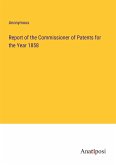 Report of the Commissioner of Patents for the Year 1858