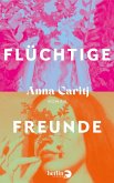 Flüchtige Freunde (eBook, ePUB)