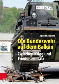 Die Bundeswehr auf dem Balkan (eBook, PDF)