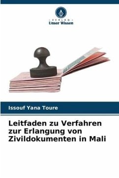 Leitfaden zu Verfahren zur Erlangung von Zivildokumenten in Mali - Toure, Issouf Yana