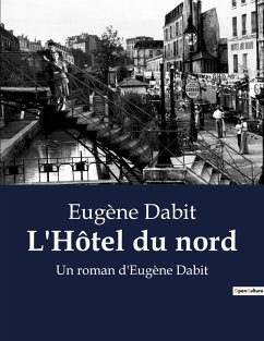 L'Hôtel du nord - Dabit, Eugène