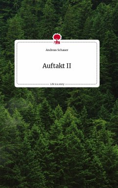 Auftakt II. Life is a Story - story.one - Schauer, Andreas