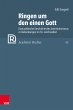 Ringen um den einen Gott (eBook, PDF) - Bild 1