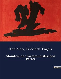 Manifest der Kommunistischen Partei - Engels, Friedrich; Marx, Karl
